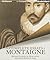 The Complete Essays of Montaigne by Michel de Montaigne The Complete Essays of Montaigne by Michel de Montaigne