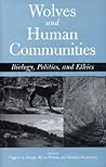Wolves and Human Communities: Biology, Politics, and Ethics Wolves and Human Communities: Biology, Politics, and Ethics