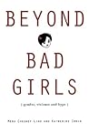 Beyond Bad Girls