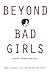 Beyond Bad Girls by Meda Chesney-Lind