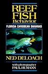 Reef Fish Behavior by Ned DeLoach Reef Fish Behavior by Ned DeLoach
