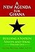 A New Agenda for Ghana by Okyere Bonna
