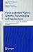 Agent and Multi-Agent Systems: Technologies and Applications: First KES International Symposium, KES-AMSTA 2007, Wroclaw, Poland, May 31-June 1, 2007, ... (Lecture Notes in Computer Science, 4496)