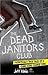 The Dead Janitors Club: Pathetically True Tales of a Crime Scene Cleanup King