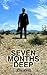 Seven Months Deep