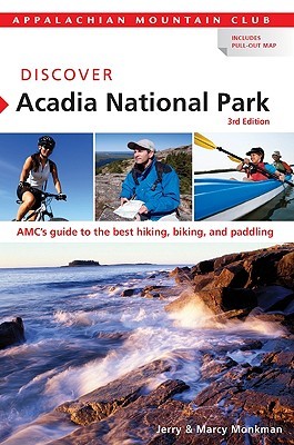 Discover Acadia National Park: AMC's Guide to the Best Hiking, Biking, and Paddling (Paperback)