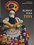 Russian Folk Toys: In the Collection of the Russian Museum
