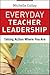 Everyday Teacher Leadership by Michelle Collay