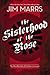 Sisterhood of the Rose by Jim Marrs
