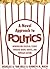 A Novel Approach To Politics by Douglas A.   Van Belle