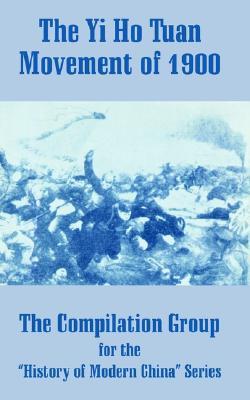 The Yi Ho Tuan Movement of 1900 (Paperback)