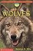Scholastic Science Readers: Wolves (Level 2) (Scholastic Science Readers: Level 2)
