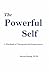 The Powerful Self: A Workbook of Therapeutic Self-Empowerment