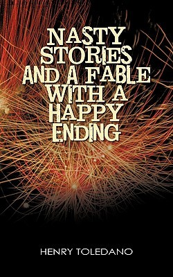 Nasty Stories and a Fable With a Happy Ending (Paperback)