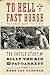 To Hell on a Fast Horse: The Untold Story of Billy the Kid and Pat Garrett
