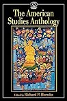 The American Studies Anthology (American Visions (Wilmington, Del.), No. 4.) (American Visions: Readings in American Culture) The American Studies Anthology (American Visions (Wilmington, Del.), No. 4.) (American Visions: Readings in American Culture)