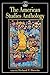 The American Studies Anthology (American Visions (Wilmington, Del.), No. 4.) (American Visions: Readings in American Culture)