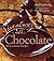 Adventures with Chocolate: 80 Sensational Recipes