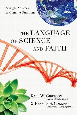 The Language of Science and Faith: Straight Answers to Genuine Questions (Hardcover)