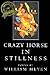Crazy Horse in Stillness