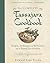 The Complete Tassajara Cookbook: Recipes, Techniques, and Reflections from the Famed Zen Kitchen