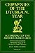 Ceremonies of the Liturgical Year by Peter J. Elliott