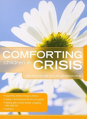 Comforting Children in Crisis (Paperback)