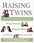 Raising Twins: What Parents Want to Know (and What Twins Want to Tell Them)