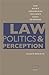 Law, Politics, and Perception: How Policy Preferences Influence Legal Reasoning (Constitutionalism and Democracy)