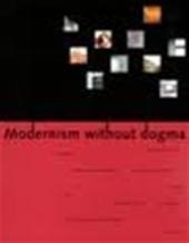 Modernism without dogma: Architects of a younger generation in the Netherlands (Paperback)
