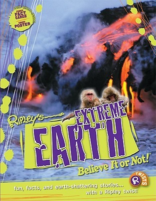 Ripley's Extreme Earth: Believe It or Not! (Ripley Twists)