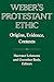 Weber's Protestant Ethic: Origins, Evidence, Contexts (Publications of the German Historical Institute)