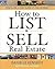 How to List and Sell Real Estate (30th Anniversary)