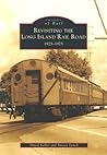 Revisiting the Long Island Rail Road, 1925-1975 (Images of Rail) Revisiting the Long Island Rail Road, 1925-1975 (Images of Rail)