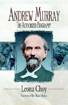 Andrew Murray: The Authorized Biography (Paperback)