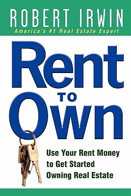 Rent to Own: Use Your Rent Money to Get Started Owning Real Estate (Paperback)