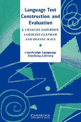 Language Test Construction and Evaluation (Cambridge Language Teaching Library)
