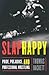 Slaphappy: Pride, Prejudice, and Professional Wrestling