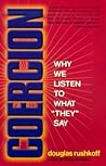 Coercion: Why We ...