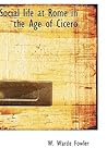 Social life at Rome in the Age of Cicero Social life at Rome in the Age of Cicero