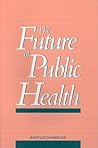 The Future of Public Health The Future of Public Health