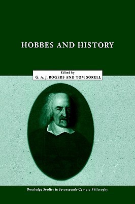 Hobbes and History (Routledge Studies in Seventeenth-Century Philosophy)