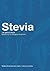 Stevia: The Genus Stevia (Medicinal and Aromatic Plants - Industrial Profiles)