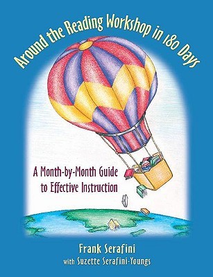 Around the Reading Workshop in 180 Days: A Month-by-Month Guide to Effective Instruction (Paperback)