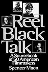 Reel Black Talk: A Sourcebook of 50 American Filmmakers