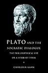 Plato and the Socratic Dialogue by Kahn