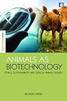 Animals as Biotechnology by Richard Twine