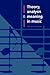 Theory, Analysis and Meaning in Music