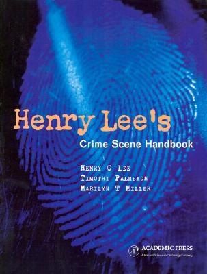 Henry Lee's Crime Scene Handbook (Hardcover)