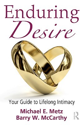 Enduring Desire: Your Guide to Lifelong Intimacy (Paperback)